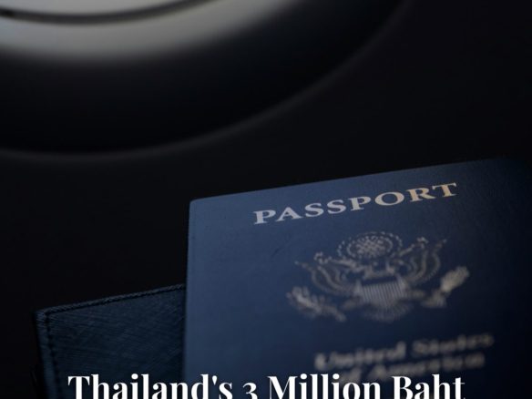 Thailand's 3 Million Baht Property Visa Is Suspended. Here's Why I Wouldn't Panic, headline over a passport